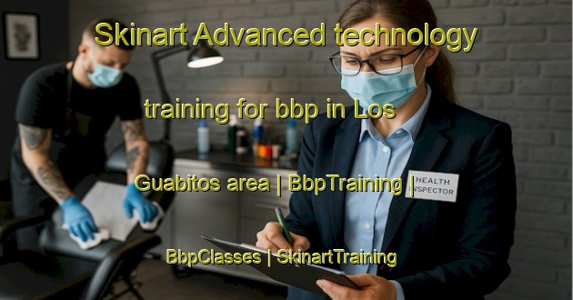 Skinart Advanced technology training for bbp in Los Guabitos area | BbpTraining | BbpClasses | SkinartTraining-Panama